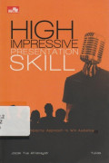 High Impressive Presentation Skill: Simply Impactful Approach to Win Audience